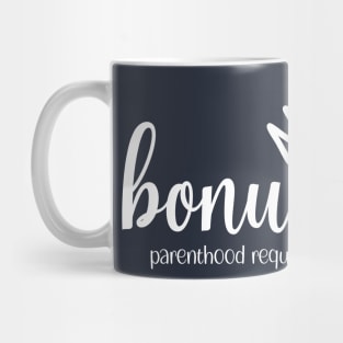 Bonus Mama - Parenthood requires love not DNA Mug